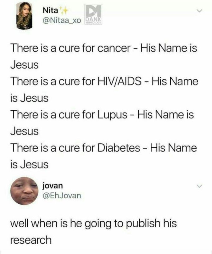 Existe una cura para el cáncer, el SIDA, la diabetes... Su nombre es Cristo.